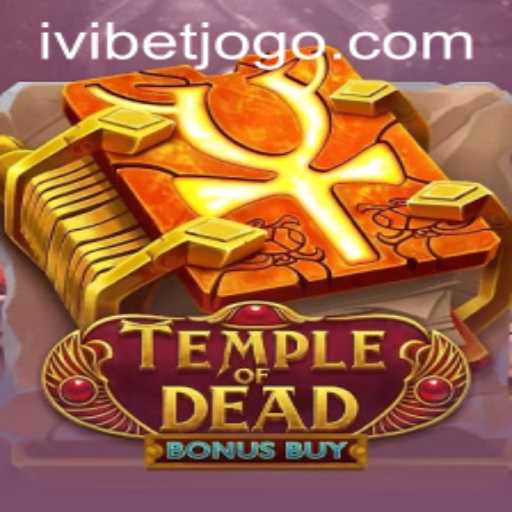 Exploring the Thrills of TempleofDeadBonusBuy on Ivibet